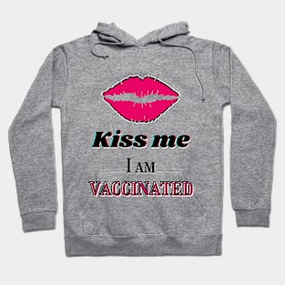Kiss me, I am vaccinated in black and pink Hoodie